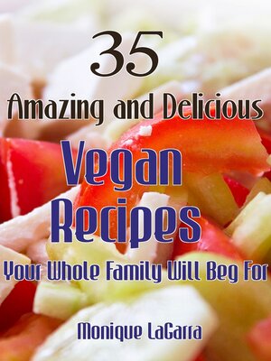 cover image of 35 Amazing and Delicious Vegan Recipes